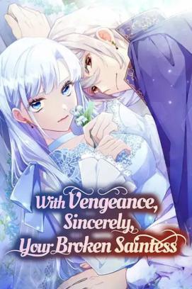 With Vengeance, Sincerely, Your Broken Saintness - Staffel 2 *Subbed*
