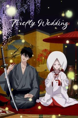 Firefly Wedding - Staffel 1 *Subbed*